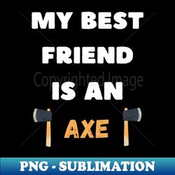 lumberjack axe - high-quality png sublimation download - defying the norms