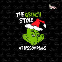 the grinch stole my lesson plans svg graphic design file