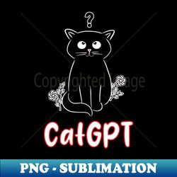 cat gpt - high-quality png sublimation download - vibrant and eye-catching typography