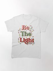 be the light