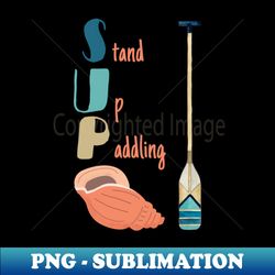 stand up paddeling - premium png sublimation file - transform your sublimation creations