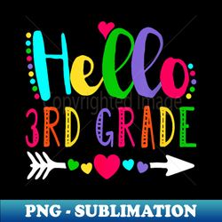 cute heart hello 3rd grade first day back to school teachers - png transparent sublimation design - unlock vibrant sublimation designs