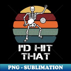 id hit that - sublimation-ready png file - perfect for sublimation mastery