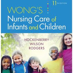 wong's nursing care of infants and children 11th edition