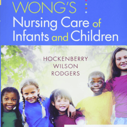 wong's nursing care of infants and children 11th edition  by marilyn j. hockenberry