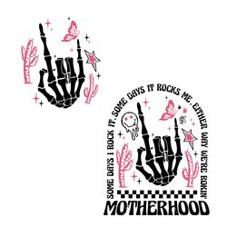 motherhood some day i rock it skeleton hand svg file