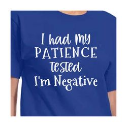 tested negative svg no patience shirt 2020 clipart download easy cut with sillhouette or cricut vinyl cutter