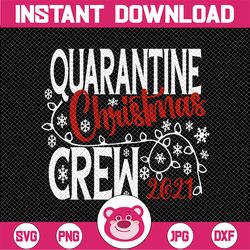 quarantine christmas crew svg / 2021 christmas svg / christmas pandemic tpng svg / cricut cut file / silhouette cameo /