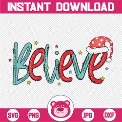 believe christmas file png, sublimation file digital download ,instant file print, sublimation design, christmas png, do