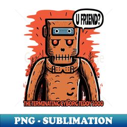 the terminating cyborg teddy 1000 - retro png sublimation digital download - spice up your sublimation projects