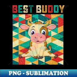 best buddy cow - digital sublimation download file - defying the norms