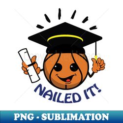 basketball  graduation - unique sublimation png download - create with confidence