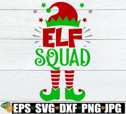 elf squad, matching family christmas svg, matching christmas shirts svg, kids christmas svg, matching christmas shirts s