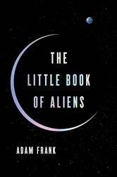 the little book of aliens by adam frank