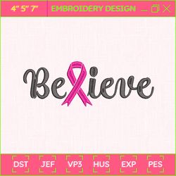 believe embroidery designs, cancer awareness embroidery designs, breast cancer embroidery designs, pink ribbon embroidery designs