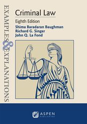 examples & explanations for criminal law (examples & explanations) 8th ed. edition by richard g. singer