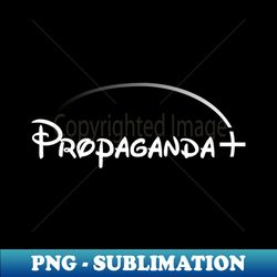 propaganda - instant sublimation digital download - bring your designs to life