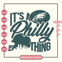 it's a philly thing embroidery design, nfl philadelphia eagles football logo embroidery design, famous football team embroidery design, football embroidery design, pes, dst, jef, files