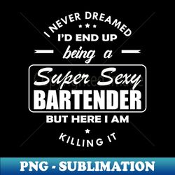 bartender - super sexy bartender w - png transparent digital download file for sublimation - transform your sublimation creations