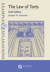 examples & explanations for the law of torts (examples & explanations series) 6th edition