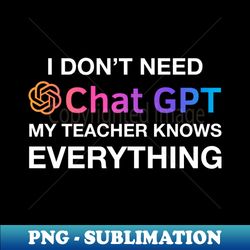 teacher chat gpt ai teachers day design funny computer robotics system information gifts - artistic sublimation digital file - enhance your apparel with stunning detail