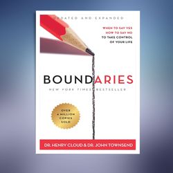 boundaries, updated and expanded edition: when to say yes, how to say no to take control of your life