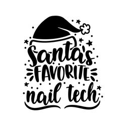 santa's favorite nail technician svg, nail tech christmas svg, nail tech holiday svg, manicure appreciation svg, nail te