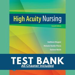 test bank for high acuity nursing 7th edition by wagner pierce welsh chapter 1-39