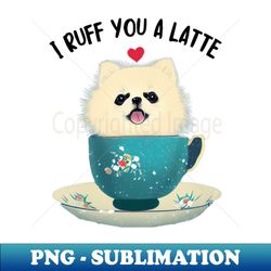 i love cutest teacup pomeranian dog a lot cream white pomeranian puppy - trendy sublimation digital download - revolutionize your designs