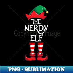 nerdy elf matching family christmas - digital sublimation download file - transform your sublimation creations