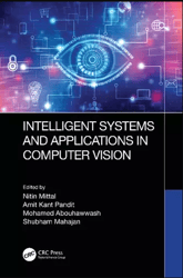 ntelligent systems and applications in computer vision by nitin mittal