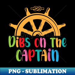 dibs on the captain - vintage sublimation png download - bring your designs to life