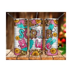 scrub life 20oz tumbler png sublimation design download, western tumbler png, nurse tumbler png, nurse life png, sublimate designs download