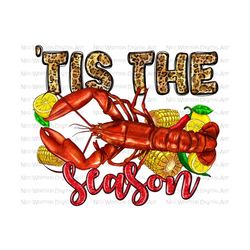 tis the season crawfish png sublimation design download, crawfish png, crawfish png design, crawfish season png, sublimate download