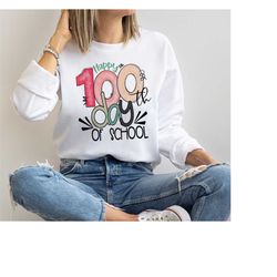 happy 100 days of school celebration sweatshirt-sweater,student hoodie,back to school,gift for teacher,pastel kindergart