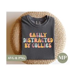 easily distracted by collies | funny collie/border collie svg & png