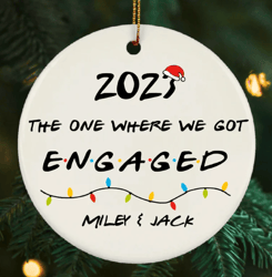 custom christmas engaged the one where we got engaged 2023 ornament, friends tv show with names ornament, couple gifts