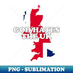 god hates the uk - artistic sublimation digital file - enhance your apparel with stunning detail