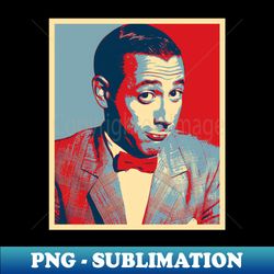 pee wee herman hope effect - exclusive sublimation digital file - add a festive touch to every day