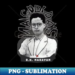 rk narayan -  malgudi days - png transparent sublimation file - unlock vibrant sublimation designs