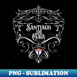 santiago de cuba vintage design - signature sublimation png file - bold & eye-catching