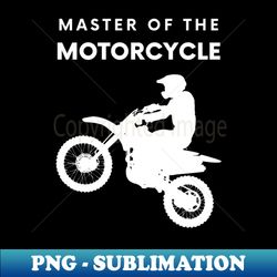 master of the motorcycle - unique sublimation png download - stunning sublimation graphics