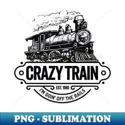Crazy Train Rock and Roll Steam Engine - Trendy Sublimation Digital Download - Enhance Your Apparel with Stunning Detail