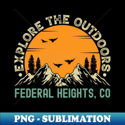 federal heights colorado - explore the outdoors - federal heights co vintage sunset - png sublimation digital download - bold & eye-catching