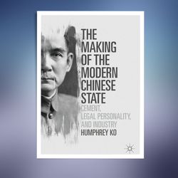 the making of the modern chinese state: cement, legal personality and industry