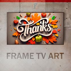 samsung frame tv art digital download, frame tv  thanksgiving day, frame tv gratitude, thank you message, thanks