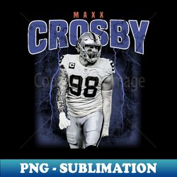 maxx crosby football poster - modern sublimation png file - unleash your inner rebellion