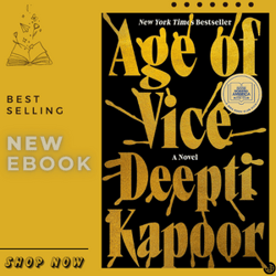 age of vice: a gma book club pick (a novel) by deepti kapoor (author)