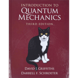 introduction to quantum mechanics 3rd edition by david j. griffiths (author), darrell f. schroeter (author) pdf download