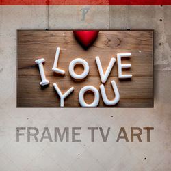 samsung frame tv art digital download, frame tv  valentine's day, frame tv i love you, declaration of love, message to